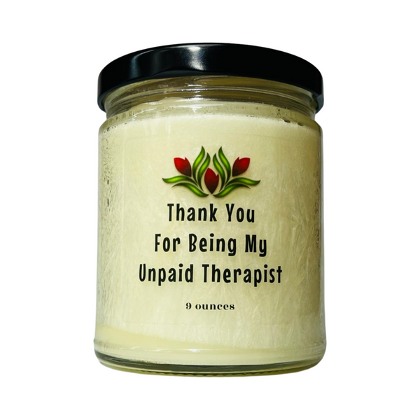 Thank You For Being My Unpaid Therapist Candle, Funny Gift For Best Friend Confidant, Novelty Candle for BFF, Emotional Support Gift, 9 oz