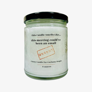 Funny Office Gift | This Candle Smells Like This Meeting Could've Been An Email