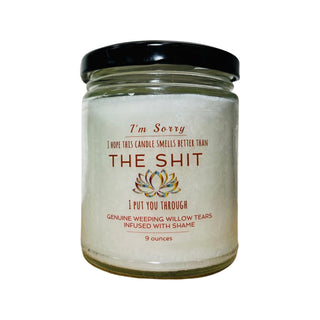 Funny Apology Candle | I'm Sorry I Hope This Candle Smells Better Than The Shit I Put You Through | Gift for Best Friend | Gift for Mom